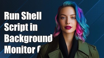 Run Shell Script in Background and Monitor Output: A Complete Guide