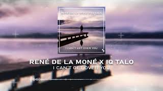 I can't get over you - René de la Moné x IQ Talo