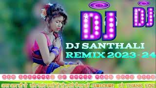 Luik Luik ke Sanam New Santhali DJ Remix song 2023-24