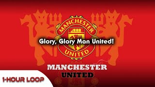 Glory Glory Man United! Manchester United Anthem 1-Hour Loop!