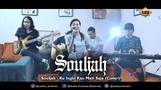 Souljah - Ku Ingin Kau Mati Saja (Cover) By. Nadia Zerlinda Ft. NZ Project chords