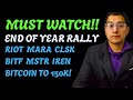 MARA STOCK END OF YEAR RALLY &amp; BTC MAGNET TO 150K! (WATCH AND LEARN!)