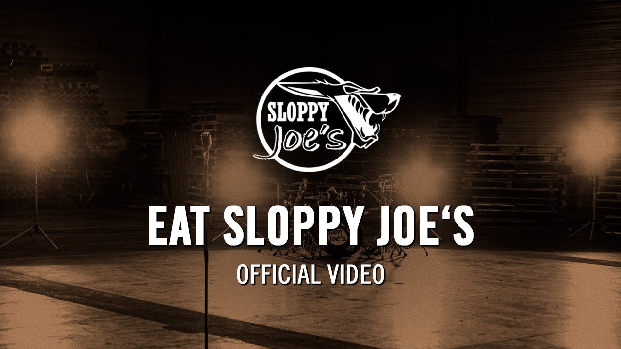 Sloppy Joe's Eat Sloppy Joe's (Official Music Video) YouTube