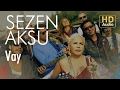 Sezen Aksu Vay Official Audio Sezen Aksu Vay Official Audio