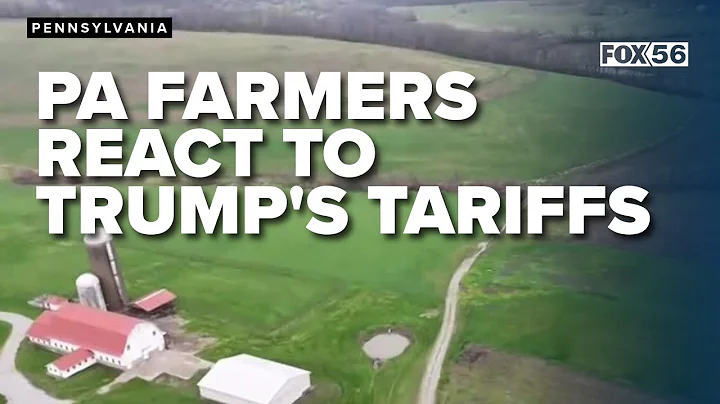 PA farmers react to President Trump's tariffs
