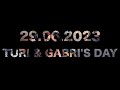 Turi &amp; Gabri&#39;s Day (29.06.2023)