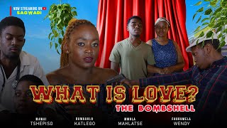 What Is Love: The Bombshell - Episode 4 | Season 1 (Full Episode)