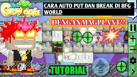 Cara AutoPUT dan AutoBreak/autoclick Di BFG World (Dengan Magplant) | Growtopia Full Tutorial