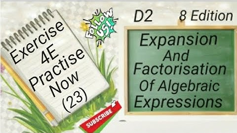 D2 Chapter4 - EX 4E PractiseNow (23)  Expansion and Factorisation Of Algebraic Expressions(8 Edi)