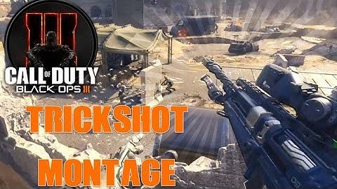 Black Ops 3 Trickshot Montage: BO3 Sniper Montage - Trickshots and Quad Feeds