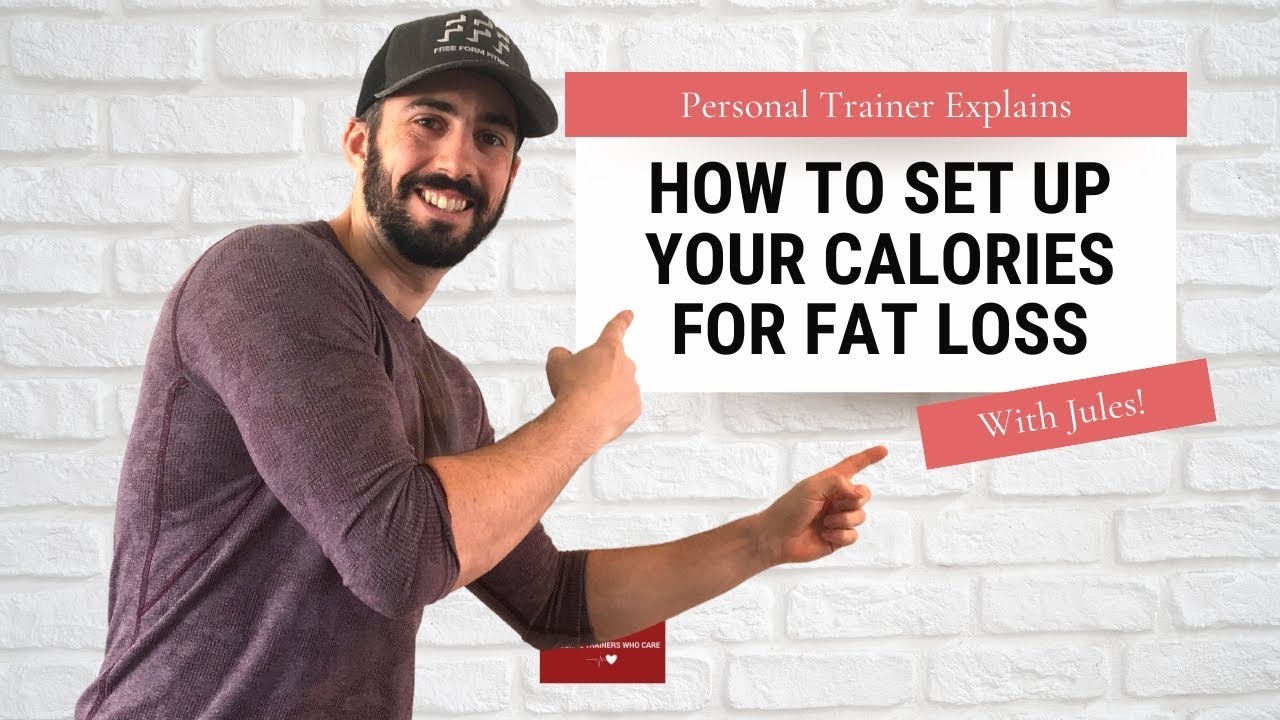 How To Set Up Your Calories For Fat Loss in 2023 | Personal Trainer ...