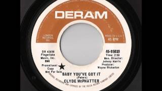 Clyde McPhatter - Baby You&#39;ve Got It (Deram)