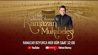 Hafız Selman Okumuş ile Ramazan Mukabelesi 2021