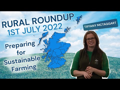 Rural Roundup for Scottish Farmers - 1st July 2022