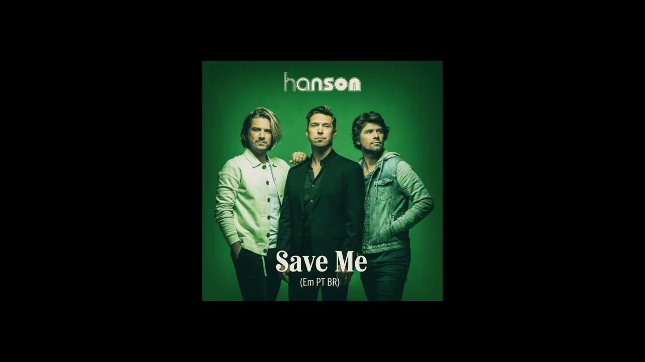 Save Me - Hanson (Em PT BR) - Reimaginação RiffAI