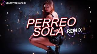 PERREO SOLA ✘ SUPER  FIESTERO ✘ BAD BUNNY ✘ DJ SANTY MIX