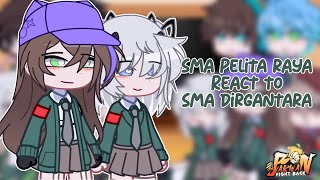 [] Sma Pelita raya react to sma dirgantara [] gacha react [] Bakwan : Fight Back