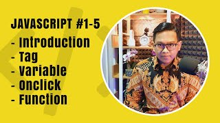 Tutorial Belajar Javascript #1-5 Introduction, Tag, Variable, Onclick, Function