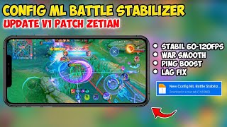 New Update Config ML Battle Stabilizer v1| Lag Fix Frame Drop | Mobile Legends