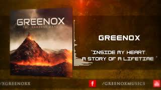 GReeNOX - Inside My Heart (Beta) (A Story of a Lifetime)