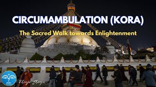 Circumambulation kora  Walking Towards Enlightenment