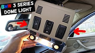 HOW TO REMOVE AND REPLACE DOME LIGHT ON BMW E90 E91 E92 E93