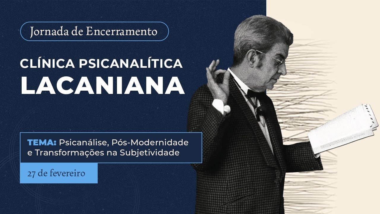 Jornada de Encerramento | Especialização em Clínica Psicanalítica Lacaniana