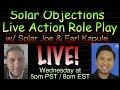 Earl kapule on solar objections  live action role play w solar joe the distrusting homeowner