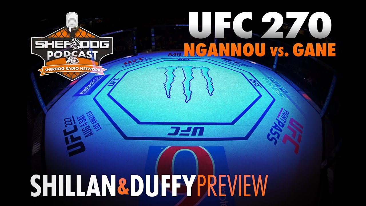 Shillan & Duffy: UFC 270 Preview