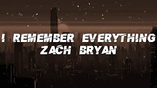 Zach Bryan - I Remember Everything (feat. Kacey Musgraves) (Lyrics)