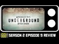 Underground Season 2 Episode 9 Review & After Show | AfterBuzz TV