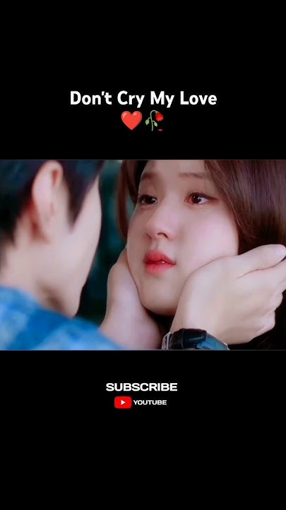 Don't Cry My Love Ep 1 Eng Sub Don't Cry My Love 💟🥀 #kdrama #song #love - YouTube