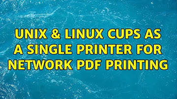 Unix & Linux: CUPS as a single printer for network pdf printing