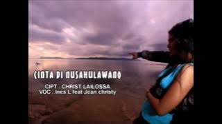 INES LAILOSSA ft JEAN CHRISTY - CINTA DI NUSAHULAWANO