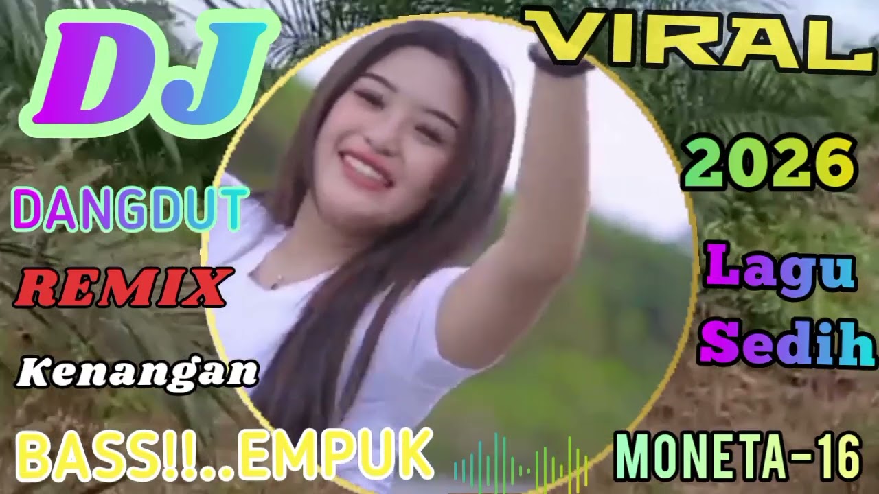 DJ KENANGAN TERBARU 2026 🔥 Dangdut Disco Remix Full Bass Viral | MONETA-l6e
