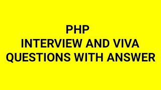 PHP Interview and Viva Questions With Answers, PHP viva questions, PHP Interview Questions