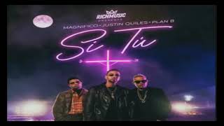 Si Tu - Justin Quiles - Plan B  (Audio Oficial)