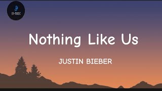 JUSTIN BIEBER - Nothing Like Us Lyrics