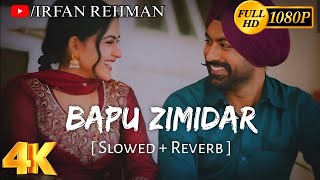 Bapu Zimidar (Slowed   Reverb) | Jassi Gill | Replay | Irfan Rehman