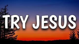 Elle King - Try Jesus (Lyrics)