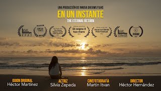 En un Instante / The Eternal Return  (Short Film)