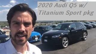 2020 Audi Q5 Titanium sport walkaround