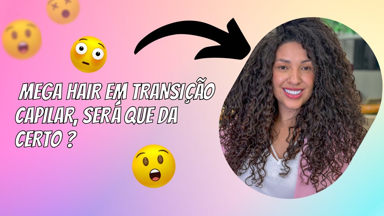 Coloquei mega hair fazendo transição capilar