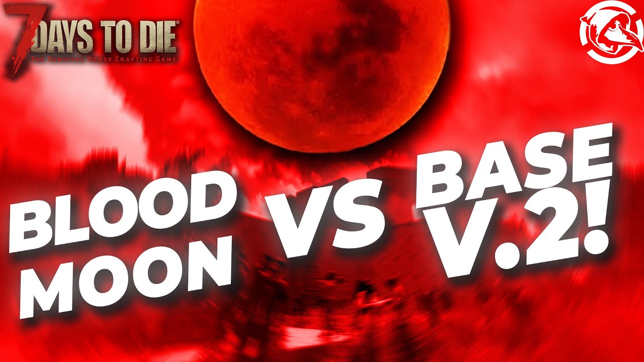 BLOODMOON VS BASE V.2! - The New Guy Episode 12 - 7 Days To Die