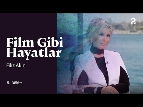 Filiz Akın | Hülya Koçyiğit ile Film Gibi Hayatlar | 8. Bölüm @trt2