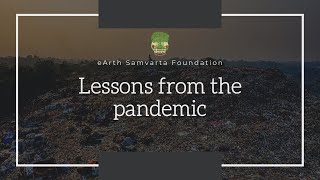 Lessons from the Pandemic COVID-19