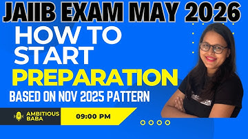 JAIIB MAY EXAM 2026|| HOW TO START PREPRATION || BASED ON NOV 2025 || AMBITIOUSBABA