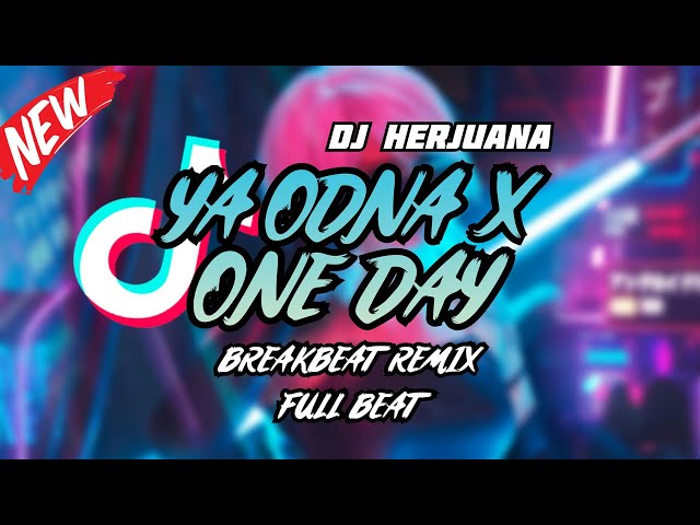 DJ YA ODNA X ONE DAY BREAKBEAT REMIX FULL BEAT TERBARU 2023 class=