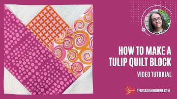 How to make a tulip quilt block video tutorial