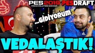 GÜLE GÜLE PES 2019! ÜMİDİ ŞOK OLDU! | PES 2019 PESDRAFT